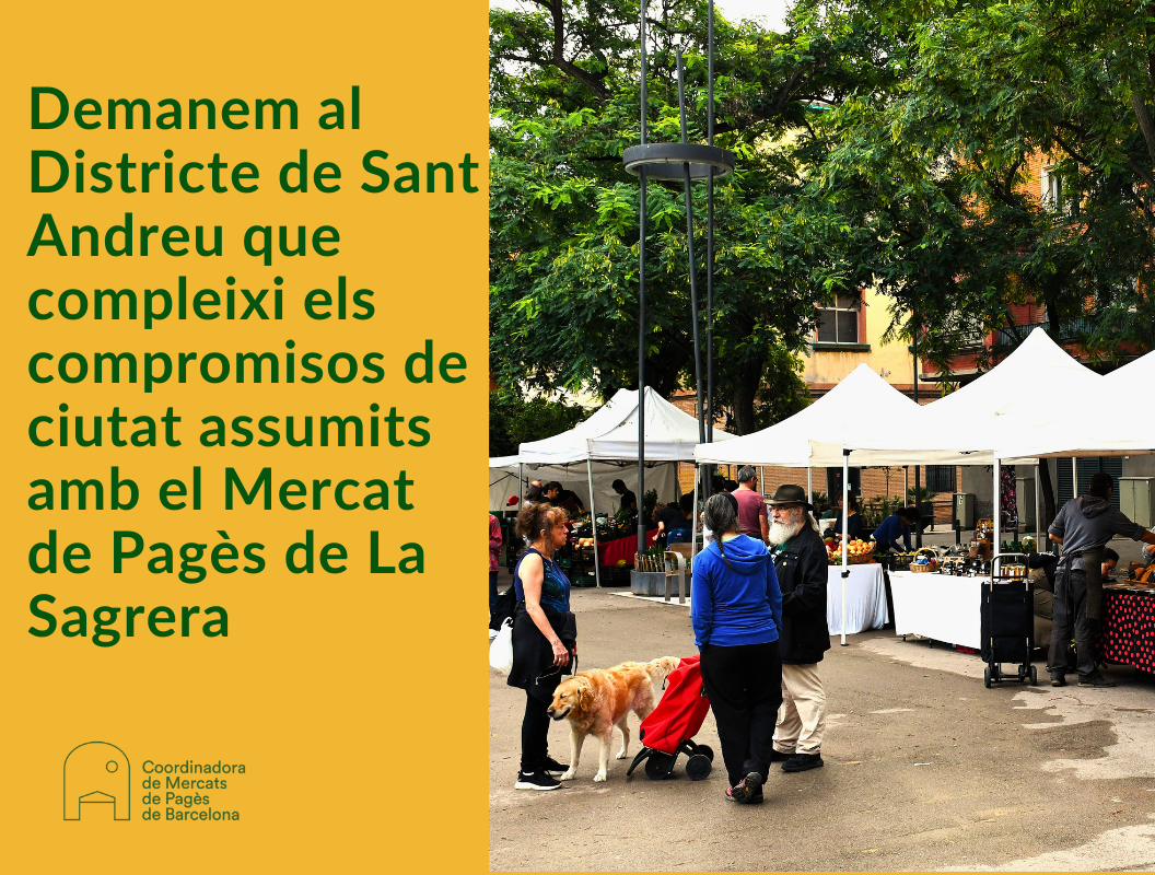 Demanem al Districte de Sant Andreu que compleixi els compromisos de ciutat assumits amb el Mercat de Pagès de La Sagrera